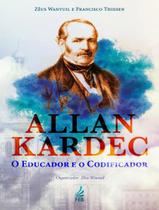 Livro - Allan Kardec - O Educador E O Codificador - 4ª Ed