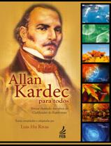 Livro - Allan Kardec Para Todos - FED. ESPIRITA BRASILEIRA Livro - Allan Kardec Para Todos - FED. ESPIRITA BRASILEIRA