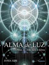 Livro - Alma de Luz Livro - Alma de Luz