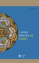 Livro - Alma precisa de tempo