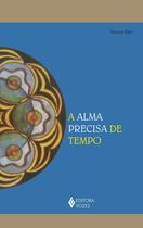 Livro - Alma precisa de tempo