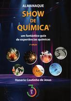 Livro - Almanaque Show de Quimica: um fantástico guia de experiências quimicas Livro - Almanaque Show de Quimica: um fantástico guia de experiências quimicas