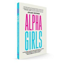 Livro - Alpha Girls Livro - Alpha Girls