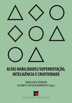 Livro - Altas habilidades/superdotação, inteligência e criatividade Livro - Altas habilidades/superdotação, inteligência e criatividade