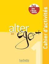 Livro - Alter Ego+ 1 - Pack Cahier + Version Numerique Livro - Alter Ego+ 1 - Pack Cahier + Version Numerique