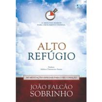 Livro - Alto Refúgio - 365 Meditações Especiais para o seu Coração Livro - Alto Refúgio - 365 Meditações Especiais para o seu Coração