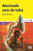 Livro - Alucinado Som de Tuba - Editora Ática