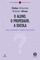 Livro - Aluno, o professor, a escola (O)
