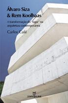 Livro - Álvaro Siza e Rem Koolhaas: A Transformação do lugar na arquitetura contemporânea Livro - Álvaro Siza e Rem Koolhaas: A Transformação do lugar na arquitetura contemporânea