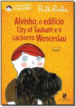 Livro - Alvinho, o edifício City of Taubaté e o cachorro Wenceslau Livro - Alvinho, o edifício City of Taubaté e o cachorro Wenceslau