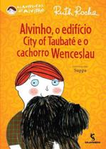 Livro - Alvinho, o edifício City of Taubaté e o cachorro Wenceslau