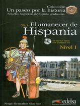 Livro - Amanecer De Hispania, El - Libro + Cd-Audio - Nivel 1 (A1+) Livro - Amanecer De Hispania, El - Libro + Cd-Audio - Nivel 1 (A1+)
