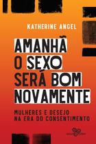 Livro - Amanhã o sexo será bom novamente