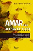 Livro - Amar... Apesar de tudo