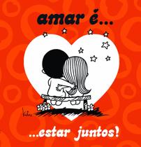 Livro - Amar é... Estar juntos!