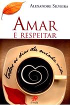 Livro - Amar e respeitar todos os dias da minha vida