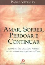 Livro - Amar, sofrer, perdoar e continuar