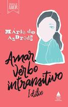 Livro Amar, Verbo Intransitivo Mário de Andrade