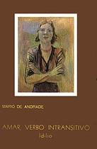 Livro Amar Verbo Intransitivo Mário de Andrade