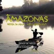 Livro - Amazonas - pátria da água Livro - Amazonas - pátria da água