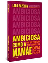 Livro - Ambiciosa como a mamãe