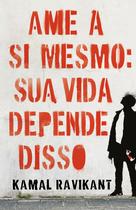 Livro - Ame a si mesmo: sua vida depende disso