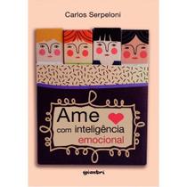 Livro Ame Com Inteligência Emocional Carlos Serpeloni