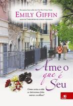 Livro - Ame O Que E Seu A Historia De Uma Mulher Que Reencontra Seu