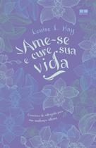 Livro - Ame-se e cure sua vida Livro - Ame-se e cure sua vida