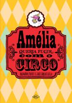 Livro - Amélia queria fugir com o circo