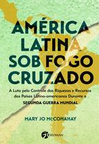 Livro - América Latina sob o Fogo Cruzado