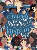 Livro - Amigas que se encontraram na História: volume 2