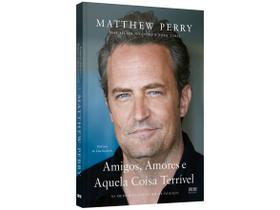 Livro Amigos Amores e Aquela Coisa Terrível Matthew Perry