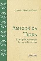 Livro - Amigos da Terra: A luta pela preservação da vida e da natureza Livro - Amigos da Terra: A luta pela preservação da vida e da natureza