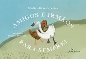 Livro - Amigos e Irmãos Para Sempre!