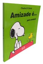 Livro Amizade é... Para Sempre Charles M. Schulz Snoopy