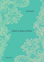 Livro - Amor à moda antiga