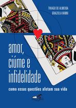 Livro - Amor, ciúme e infidelidade Livro - Amor, ciúme e infidelidade