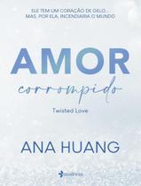 Livro - Amor corrompido (Twisted Love) Livro - Amor corrompido (Twisted Love)