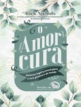 Livro - Amor Cura, O - CDG CITADEL EDITORA