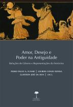 Livro - Amor, desejo e poder na antiguidade