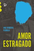 Livro - Amor Estragado Livro - Amor Estragado