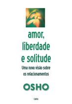 Livro - Amor, Liberdade e Solitude