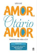 Livro - Amor, otário amor: Histórias da vida 2.0