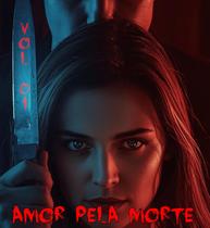 Livro AMOR PELA MORTE NOVO capa 01 Livro AMOR PELA MORTE NOVO capa 01