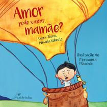 Livro - Amor Pode Vazar, Mamãe? Livro - Amor Pode Vazar, Mamãe?