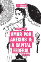 Livro - Amor por Anexins & A Capital Federal