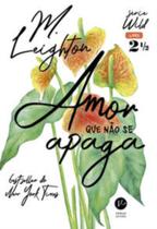 Livro - Amor que não se apaga (Vol. 2,5 Wild)