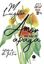 Livro - Amor que não se apaga (Vol. 2,5 Wild)