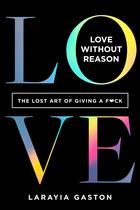 Livro Amor Sem Razão: A Arte Perdida de Se Importar Livro Amor Sem Razão: A Arte Perdida de Se Importar